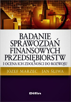 Badanie sprawozdań finansowych przedsiębiorstw i ocena ich zdolności do rozwoju
