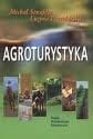 Agroturystyka. Signum turystyki i obszarów wiejskich