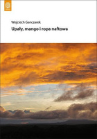 Upały, mango i ropa naftowa