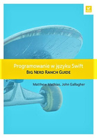 Programowanie w języku Swift. Big Nerd Ranch Guide