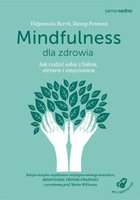 Mindfulness dla zdrowia. Jak radzić sobie z bólem