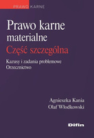 Prawo karne materialne część szczególna. Kazusy i zadania problemowe, orzecznictwo