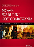 Nowe warunki gospodarowania. Wyzwania dla zarządzania