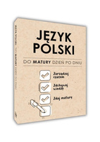 Język polski. Do matury dzień po dniu
