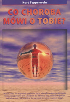 Co choroba mówi o tobie [Tepperwein Kurt]
