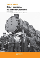 A jednak kolej T.6 Kolej i kolejarze na ziemiach