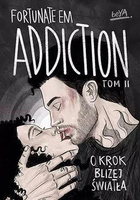 Addiction. O krok bliżej światła T.2