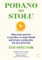 Podano do stołu. Dlaczego prawie wszystko..