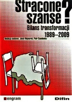 Stracone szanse? Bilans transformacji 1989-2009