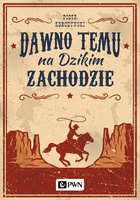 Dawno temu na Dzikim Zachodzie