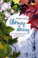 Obrazy duszy.O uzdrawiającej sile rocznego cyklu