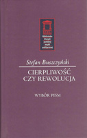 Stefan Buszczyński. Cierpliwość czy rewolucja