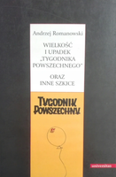 Wielkość i upadek Tygodnika Powszechnego oraz inne szkice