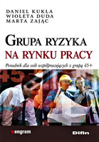 Grupa ryzyka na rynku pracy. Poradnik dla osób współpracujących z grupą 45+