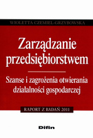 Zarządzanie przedsiębiorstwem. Szanse i zagrożenia otwierania działalności gospodarczej
