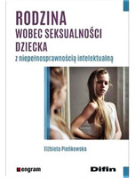Rodzina wobec seksualności dziecka z niepełnosprawnością intelektualną