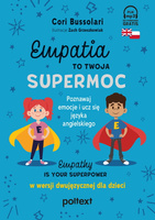 Empatia to Twoja Supermoc  Empathy Is Your Superpower w wersji dwujęzycznej dla dzieci