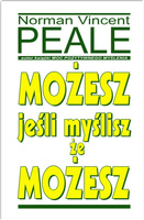 Możesz, jeśli myślisz że możesz