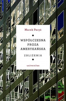 Współczesna proza amerykańska. Zbliżenia