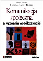 Komunikacja społeczna a wyzwania współczesności