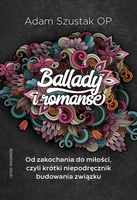 Ballady i Romanse. Od zakochania do miłości, czyli krótki niepodręcznik budowania związku