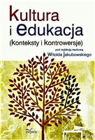Kultura i edukacja (konteksty i kontrowersje)