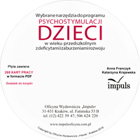 Wybrane narzędzia do programu psychostymulacji dzieci w wieku przedszkolnym z deficytami i zaburzeniami rozwoju - płyta CD (268 KART PRACY w formacie PDF)