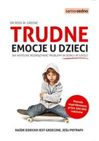 Trudne emocje u dzieci. Jak wspólnie rozwiązywać problemy w domu i w szkole Antykwariat